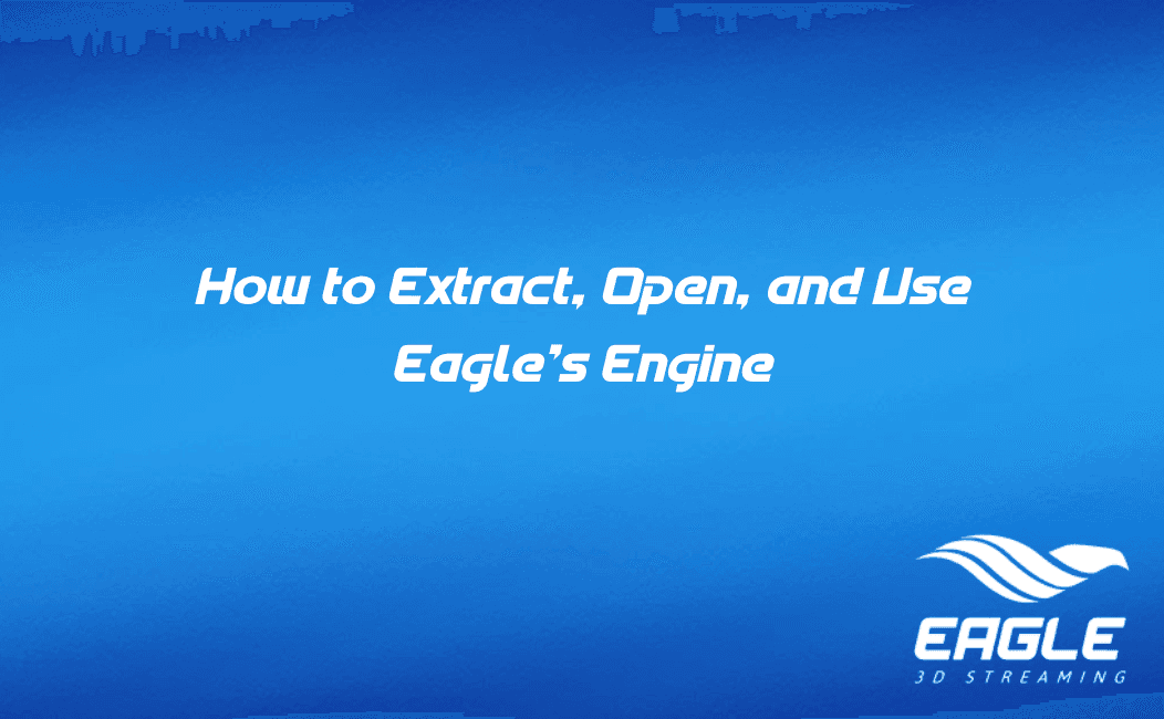 How to Extract, Open, and Use Eagle’s Engine