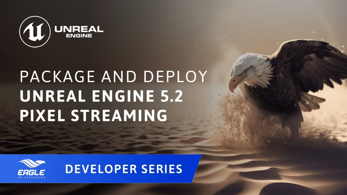 Package and Deploy Unreal Engine 5.2 Pixel Streaming