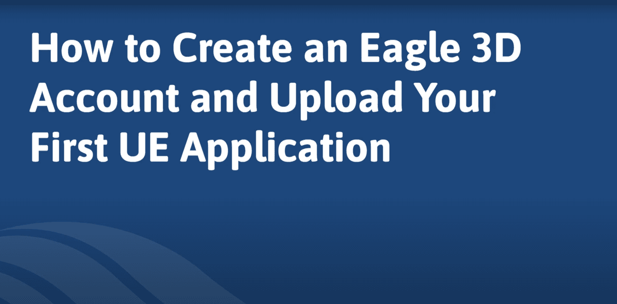  How to Create an Eagle 3D Account and Upload UE Applications