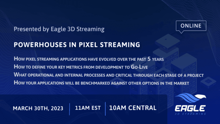 Powerhouses in Pixel Streaming