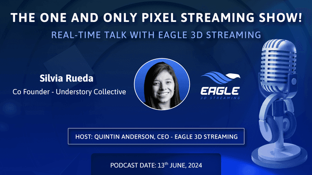 Pixel Streaming Real-Time Talk With Silvia Rueda