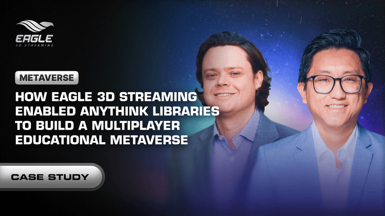 Case Study: How Eagle 3D Streaming Enabled Anythink Libraries to Build a Multiplayer Educational Metaverse
