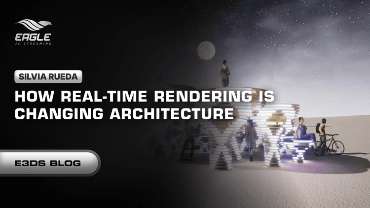 How Real-Time Rendering is Changing Architecture: A Look at Silvia Rueda