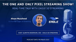 Pixel Streaming real-time talk with Ahsan Muzaheed