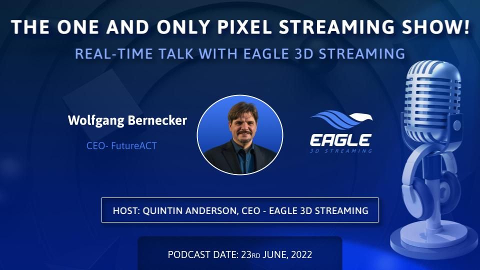 Lighting the World with Pixel Streaming with Wolfgang Bernecker.